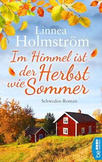Im Himmel ist der Herbst wie Sommer - Linnea Holmström - E-Book