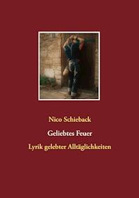 Geliebtes Feuer - Nico Schieback - E-Book