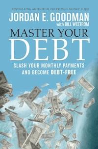 Master Your Debt - Jordan E. Goodman - E-Book
