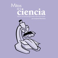 Mitos de la ciencia - Luis Javier Plata Rosas - Hörbuch