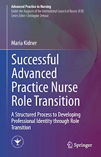 Successful Advanced Practice Nurse Role Transition - Maria Kidner - E-Book