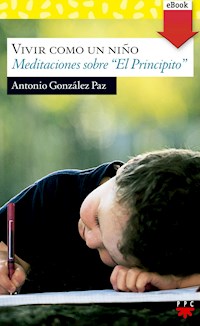 Vivir como un niño - Antonio González Paz - E-Book