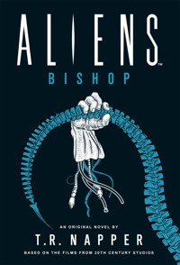 Aliens: Bishop - T.R. Napper - E-Book