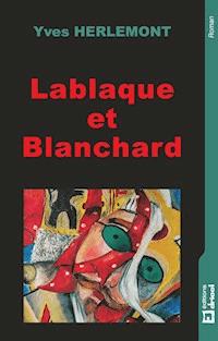 Lablaque et Blanchard - Yves Herlemont - E-Book