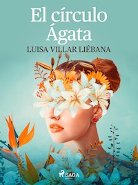 El círculo Ágata - Luisa Villar Liébana - E-Book