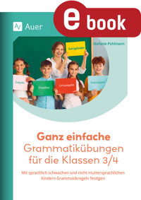 Ganz einfache Grammatikübungen für die Klassen 3/4 - Stefanie Pohlmann - E-Book