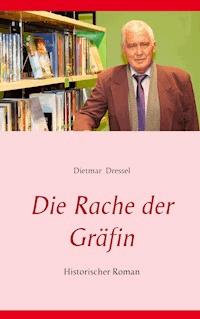Die Rache der Gräfin - Dietmar Dressel - E-Book