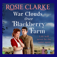 War Clouds Over Blackberry Farm - The start of a brand new historical saga series by Rosie Clarke for 2021 (Unabridged) - Rosie Clarke - Hörbuch