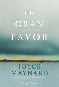Un gran favor - Joyce Maynard - E-Book