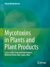 Mycotoxins in Plants and Plant Products - Martin Weidenbörner - E-Book