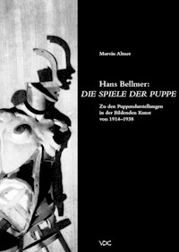 Hans Bellmer: Die Spiele der Puppe - Marvin Altner - E-Book