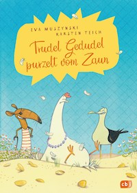 Trudel Gedudel purzelt vom Zaun - Eva Muszynski - E-Book