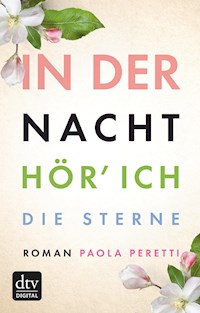In der Nacht hör' ich die Sterne - Paola Peretti - E-Book