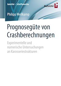 Prognosegüte von Crashberechnungen - Philipp Wellkamp - E-Book
