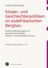 Körper- und Geschlechterpolitiken im südafrikanischen Bergbau - Evelyn Schnauder - E-Book