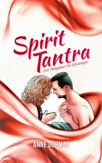 Spirit Tantra - Anne Durmaz - E-Book