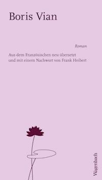 Die Gischt der Tage - Boris Vian - E-Book