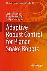 Adaptive Robust Control for Planar Snake Robots - Joyjit Mukherjee - E-Book