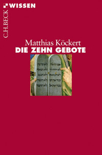Die Zehn Gebote - Matthias Köckert - E-Book