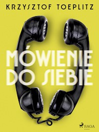 Mówienie do siebie - Krzysztof Toeplitz - E-Book