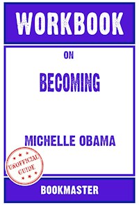 Workbook on Becoming by Michelle Obama | Discussions Made Easy - BookMaster - E-Book