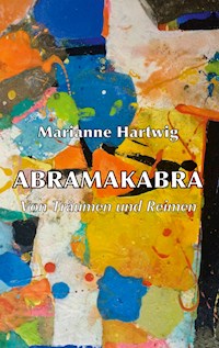 Abramakabra - Marianne Hartwig - E-Book