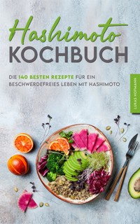 Hashimoto Kochbuch - Lukas Hofmann - E-Book