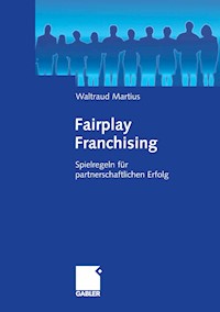 Fairplay Franchising - Waltraud Martius - E-Book