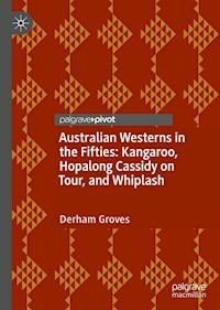 Australian Westerns in the Fifties - Derham Groves - E-Book
