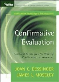 Confirmative Evaluation - Joan C. Dessinger - E-Book
