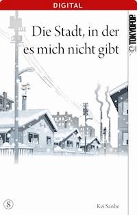 Die Stadt, in der es mich nicht gibt 08 - Kei Sanbe - E-Book