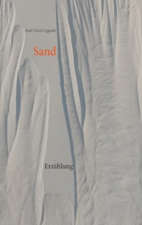 Sand - Karl Ulrich Lippoth - E-Book