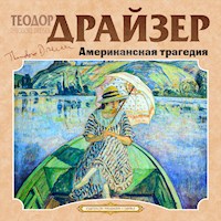 Американская трагедия - Теодор Драйзер - Hörbuch