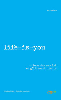 life-is-you - Martina Kern - E-Book