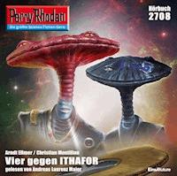 Perry Rhodan 2708: Vier gegen Ithafor - Christian Montillon - Hörbuch