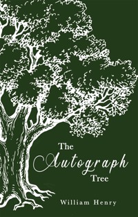 The Autograph Tree - William Henry - E-Book