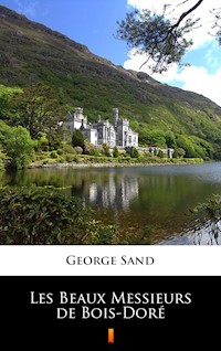 Les Beaux Messieurs de Bois-Doré - George Sand - E-Book