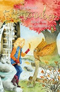 Eulenzauber (5). Rätsel um die Goldfeder - Ina Brandt - E-Book