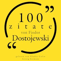 100 Zitate von Fjodor Dostojewski - Fyodor Dostojevski - Hörbuch