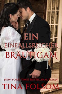 Ein einfallsreicher Bräutigam - Tina Folsom - E-Book