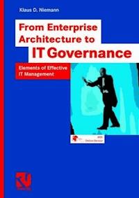 From Enterprise Architecture to IT Governance - Klaus D. Niemann - E-Book