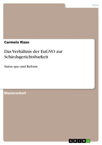 Das Verhältnis der EuGVO zur Schiedsgerichtsbarkeit - Carmelo Rizzo - E-Book