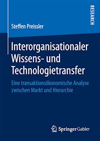 Interorganisationaler Wissens- und Technologietransfer - Steffen Preissler - E-Book