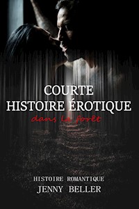 Courte histoire érotique dans la forêt - Jenny Beller - E-Book