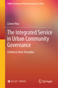 The Integrated Service in Urban Community Governance - Liwen Hou - E-Book