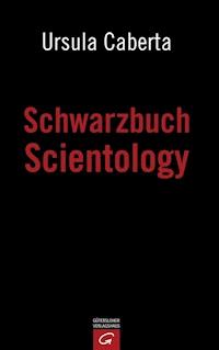 Schwarzbuch Scientology - Ursula Caberta - E-Book