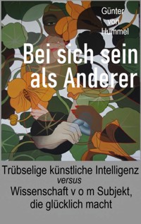 Bei sich sein als Anderer - Günter von Hummel - E-Book