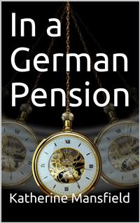 In a German Pension - Katherine Mansfield - E-Book