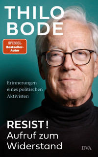 Resist! Aufruf zum Widerstand - Thilo Bode - E-Book