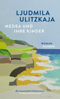 Medea und ihre Kinder - Ljudmila Ulitzkaja - E-Book